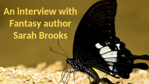 Interview with fantasy author Sarah Brooks