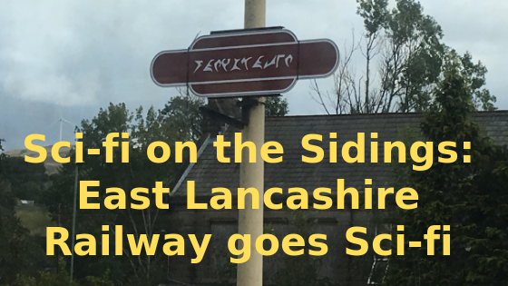 Sci-fi on the sidings East Lancashire Railway Sci-fi event
